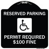 Signmission Reserved Parking Permit Required $100 Fine Heavy-Gauge Aluminum Sign, 18" x 18", BW-1818-23060 A-DES-BW-1818-23060